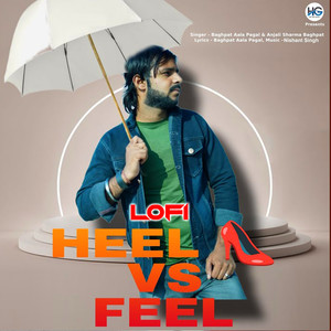 Heel vs Feel (Lofi)