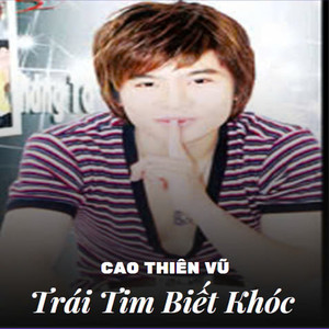 Trái Tim Biết Khóc