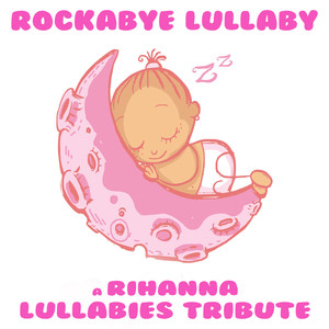 A Rihanna Lullabies Tribute