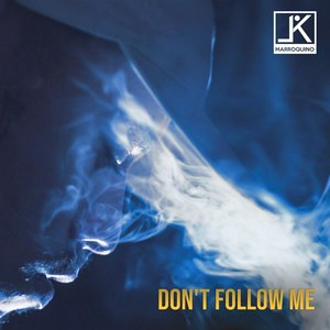 Don't Follow Me (Explicit)
