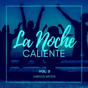 La Noche Caliente, Vol. 3