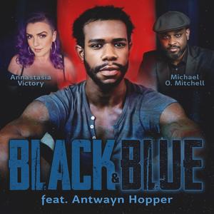 Black & Blue (feat. Antwayn Hopper)