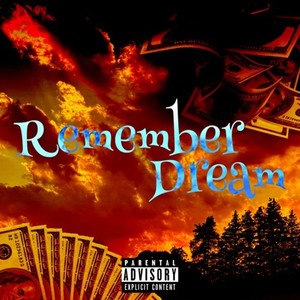 Remember Dream (Explicit)