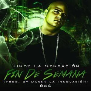 Fin De Semana (feat. Findy La Sensación)
