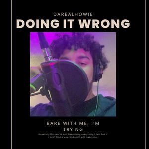 Doing It Wrong (Explicit)