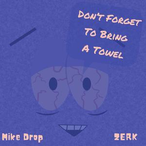 Don't Forget To Bring A Towel (Explicit)