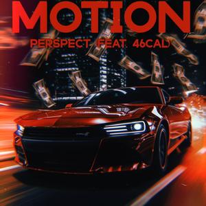 Motion (feat. 46Cal) [Explicit]