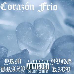 CORAZÓN FRÍO (feat. K3vv) (Explicit)