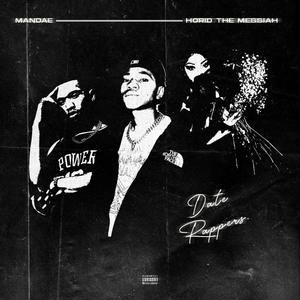 Date Rappers (feat. Horid The Messiah) (Explicit)