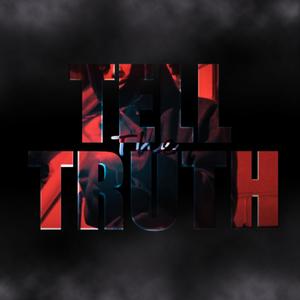 Tell The Truth (feat. Its Keyy, Mac Mayo & OTR Chaser) [Explicit]