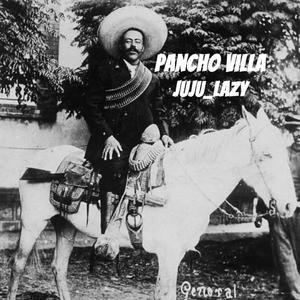 Pancho Villa (Explicit)