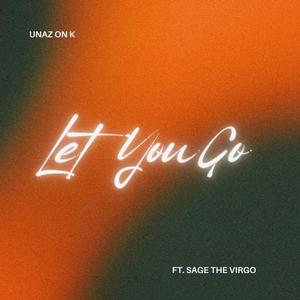 Let You Go (feat. Sage The Virgo)