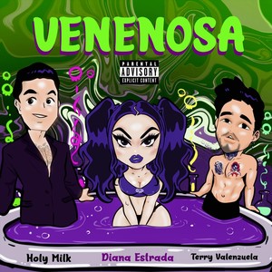 Venenosa (feat. Diana Estrada & Terry Valenzuela) [Explicit]