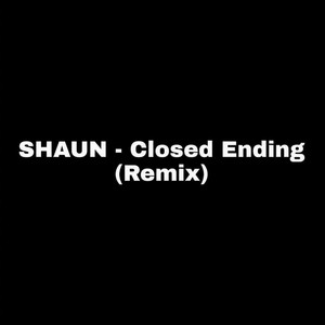 Closed Ending (Remix)