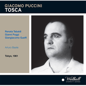PUCCINI, G.: Tosca (Opera) [Tebaldi, Poggi, Guelfi, NHK Symphony, Basile] [1961]