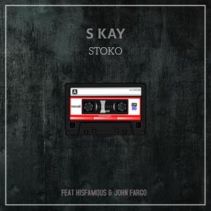 Stoko(feat. Hisfamous & John Fargo)