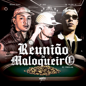 Reunião De Maloqueiro (Explicit)