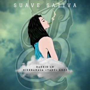 Suave Sativa (feat. Hierbamala & Yahel Gozz)