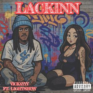 LACKINN (feat. Lightshow) (Explicit)