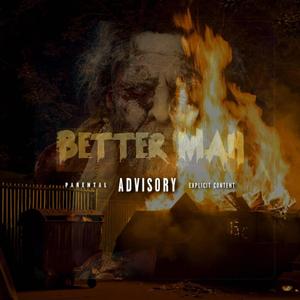 Better Man (feat. Willie) [Explicit]
