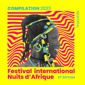 Festival International Nuits d'Afrique 37ème Édition - Compilation 2023 (Explicit)