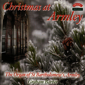 Christmas at Armley / The Schulze Organ of St. Bartholomew's Church, Armley, Leeds