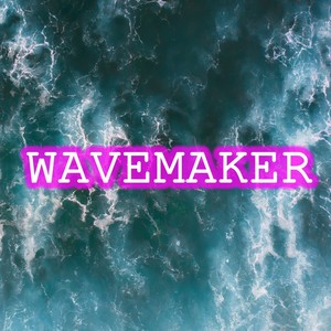 WaveMaker (2022 Remaster)