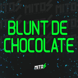 Blunt De Chocolate (Explicit)