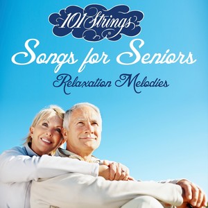 Songs for Seniors-Relaxation Melodies