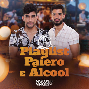Playlist, Paiero e Álcool