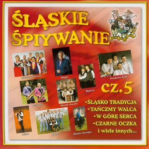 Śląskie Śpiywanie cz.5