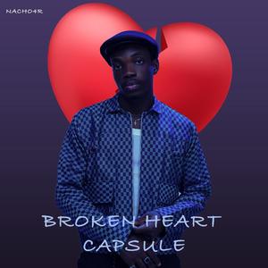 Broken Heart Capsule (Explicit)