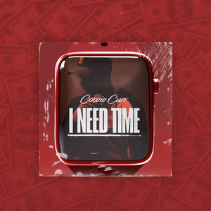 I Need Time (Explicit)