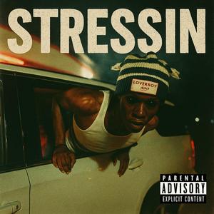 Stressin' (Explicit)
