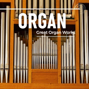 Great Organ Works