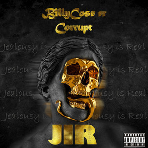 J I R (Jealousy Is Real) [Explicit]