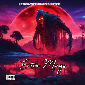 Extra Mag's (feat. Luhtee) (Explicit)