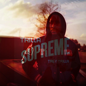 Trilla Supreme (Explicit)