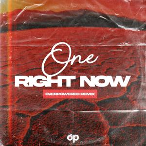 One Right Now (Dance Remix)