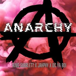 ANARCHY (feat. JAHPHY & D.C YA BOI) [Explicit]