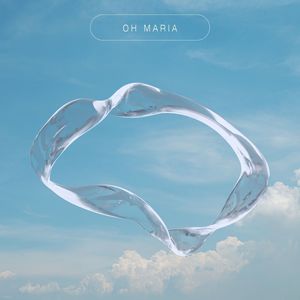 Oh Maria (Explicit)