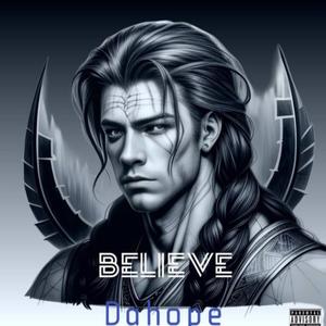 Believe (feat. Dahope) (Explicit)