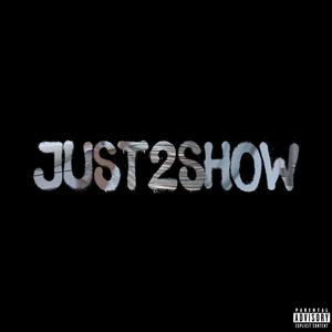 JUST2SHOW (Explicit)
