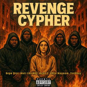 REVENGE CYPHER (feat. Moti the NRG, Redd E, Oden Magnum & Teshboy) (Explicit)