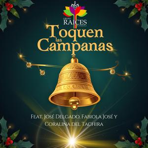 Toquen las campanas (feat. José Delgado, Fabiola Jose & Coralina del Táchira)