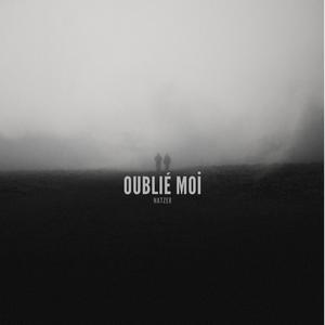 OUBLIÉ MOI (Explicit)