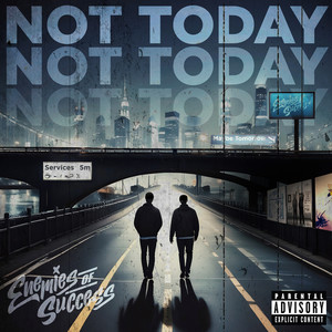 Not Today (Explicit)