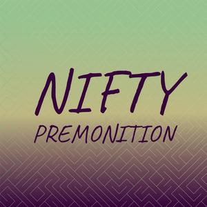 Nifty Premonition