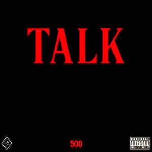 Talk (feat. Boogatti500) (Explicit)