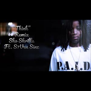 Think (feat. S7VEN SINZ) [Remix] [Explicit]